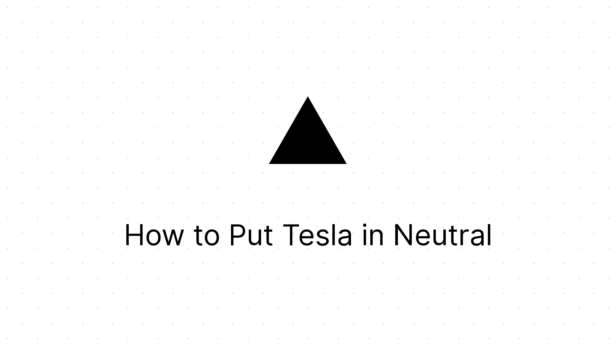 tesla neutral